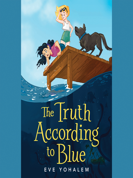 Title details for The Truth According to Blue by Eve Yohalem - Available